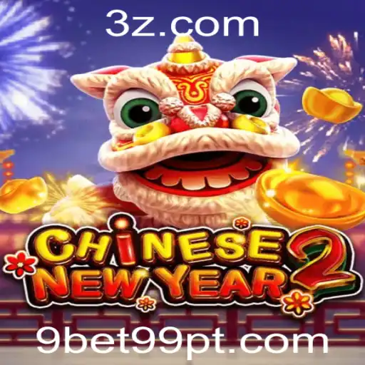 Explorando as Aventuras de CHINESENEWYEAR2: O Fascinante Mundo de 9bet99